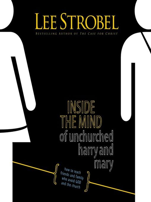 Title details for Inside the Mind of Unchurched Harry and Mary by Lee Strobel - Available